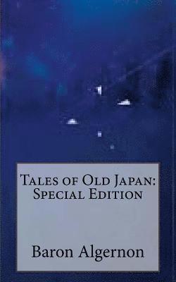 Bertram Freeman, Mitford Redesdale - Tales of Old Japan: Special Edition, Häftad