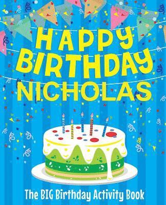 bokomslag Happy Birthday Nicholas - The Big Birthday Activity Book: (Personalized Children's Activity Book)