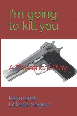 bokomslag I'M Going To Kill You