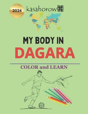 bokomslag My Body in Dagara: Colour and Learn