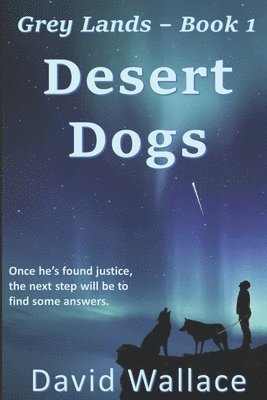 bokomslag Desert Dogs (Grey Lands Book 1)