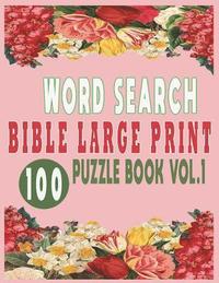 bokomslag Word Search Bible Large Print 100 Puzzle Book Vol.1