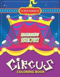bokomslag Circus Coloring Book: Activity Book for Kids Ages 2-4