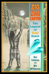 bokomslag Zigzag Canyon: The Legend Of Gold Gulch