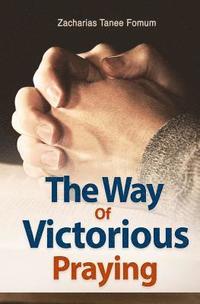 bokomslag The Way of Victorious Praying