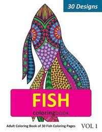 bokomslag Fish Coloring Book: 30 Coloring Pages of Fish Designs in Coloring Book for Adults (Vol 1)