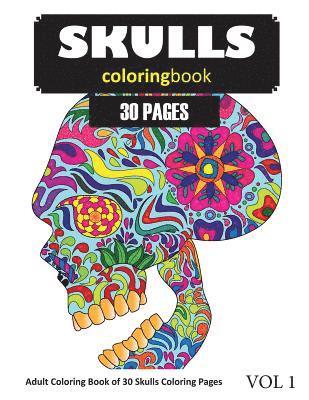bokomslag Skulls Coloring Book: 30 Coloring Pages of Skull Designs in Coloring Book for Adults (Vol 1)