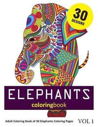bokomslag Elephants Coloring Book: 30 Coloring Pages of Elephant Designs in Coloring Book for Adults (Vol 1)
