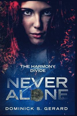 bokomslag The Harmony Divide: Never Alone