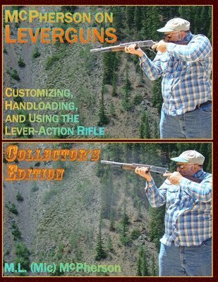 bokomslag McPherson On Leverguns: Customizing, Handloading, And Using The Lever-Action Rifle