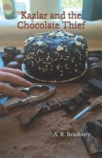 bokomslag Kazlar And The Chocolate Thief