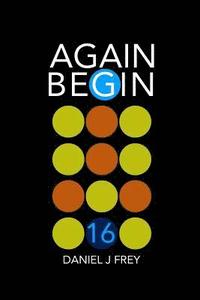 bokomslag Again Begin 16: Never Done