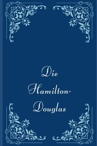 bokomslag Die Hamilton-Douglas