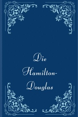bokomslag Die Hamilton-Douglas