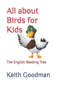 bokomslag All about Birds for Kids: The English Reading Tree