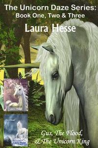 bokomslag The Unicorn Daze Series: Book One, Two & Three