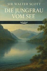 bokomslag Die Jungfrau Vom See
