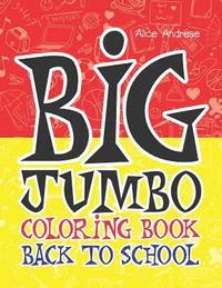 bokomslag Big Jumbo Coloring Book Back To School: coloring and activity books for kids ages 4-8