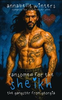 bokomslag Ransomed for the Sheikh: A Royal Billionaire Romance Novel