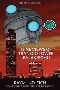 bokomslag Nine Views of Transco Tower, by Iak/Sohu