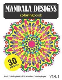 bokomslag Mandala Coloring Book: 30 Coloring Pages of Mandala Designs in Coloring Book for Adults (Vol 1)