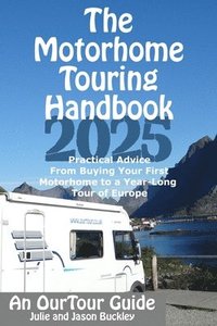 bokomslag The Motorhome Touring Handbook: Practica