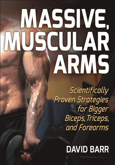 David Barr - Massive, Muscular Arms, Häftad