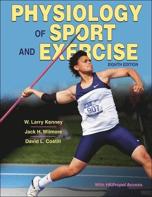 W. Larry Kenney, Jack H. Wilmore, David L. Costill - Physiology of Sport and Exercise, Inbunden