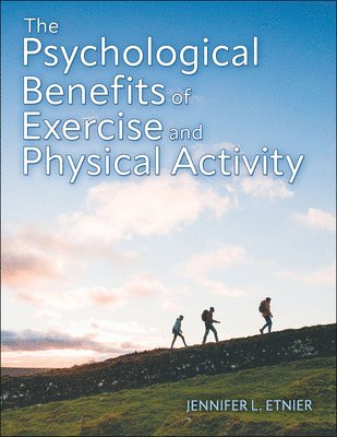 bokomslag The Psychological Benefits of Exercise and Physical Activity