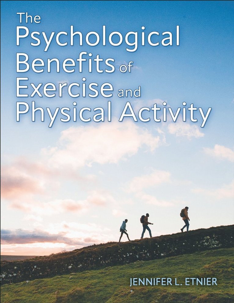 The Psychological Benefits of Exercise and Physical Activity 1