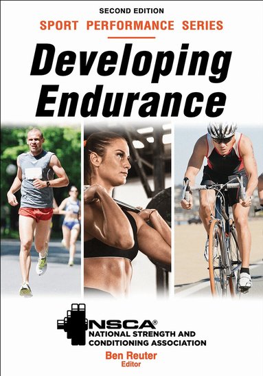 Ben Reuter, Nsca -National Strength & Conditioning Association, Ben Reuter, NSCA -National Strength & Conditioning Association - Developing Endurance, Häftad