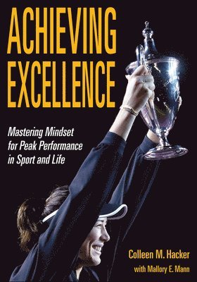 Colleen M. Hacker, Mallory E. Mann - Achieving Excellence, Häftad