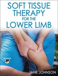 bokomslag Soft Tissue Therapy for the Lower Limb