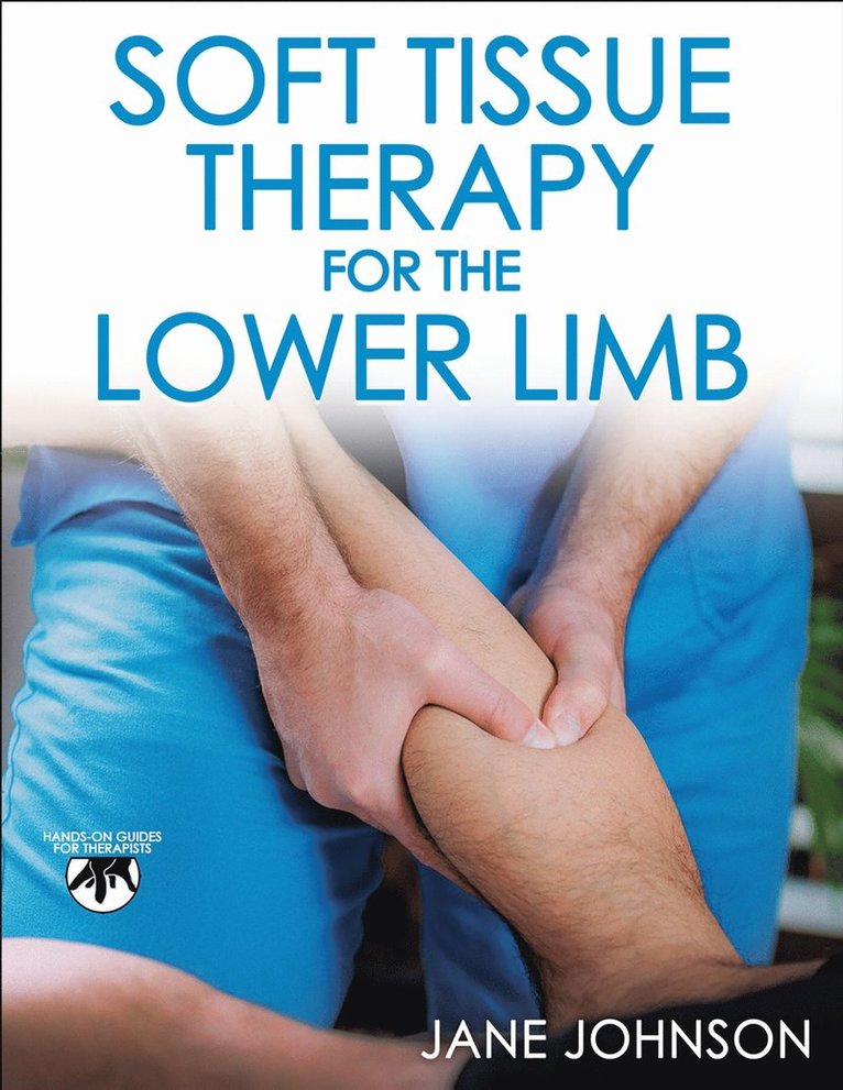 Jane Johnson - Soft Tissue Therapy for the Lower Limb, Häftad