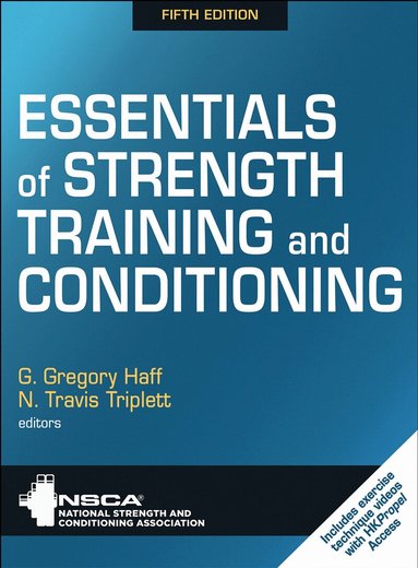 G. Gregory Haff, N. Travis Triplett, NSCA -National Strength & Conditioning Association, G. Gregory Haff, N. Travis Triplett - Essentials of Strength Training and Conditioning, Inbunden