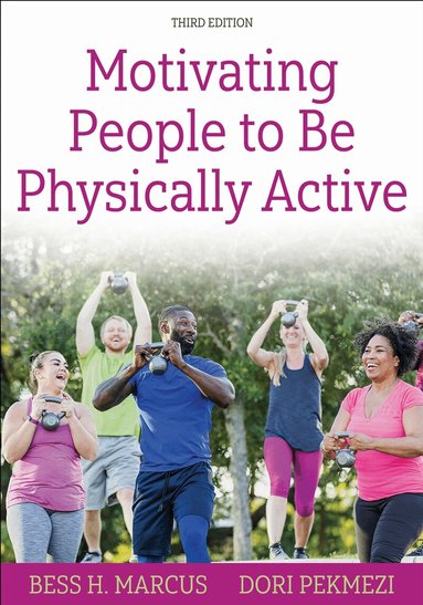Bess H. Marcus, Dori Pekmezi - Motivating People to Be Physically Active, Häftad