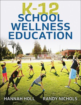 bokomslag K-12 School Wellness Education