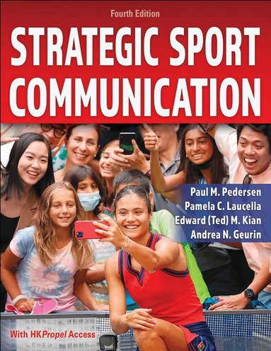Paul M. Pedersen, Pamela C. Laucella, Edward (Ted) M. Kian, Andrea N. Geurin - Strategic Sport Communication, Häftad