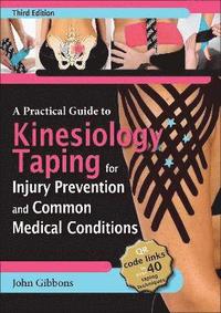 bokomslag A Practical Guide to Kinesiology Taping for Injury Prevention and Common Medical Conditions