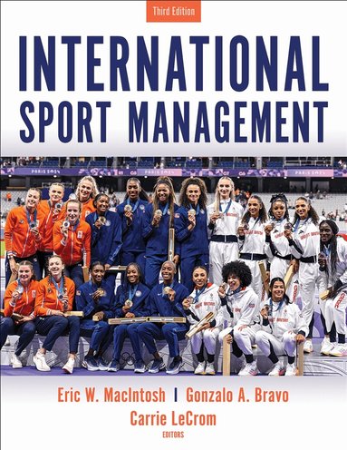 Eric W. MacIntosh, Gonzalo A. Bravo, Carrie W. LeCrom, Eric W. MacIntosh, Gonzalo A. Bravo, Carrie W. LeCrom - International Sport Management, Häftad