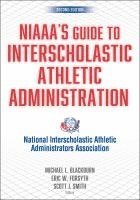 bokomslag NIAAA's Guide to Interscholastic Athletic Administration