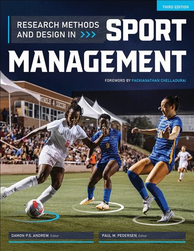 Damon P. S. Andrew, Paul M. Pedersen, Packianathan Chelladurai, Damon P.S. Andrew, Paul M. Pedersen - Research Methods and Design in Sport Management, Häftad