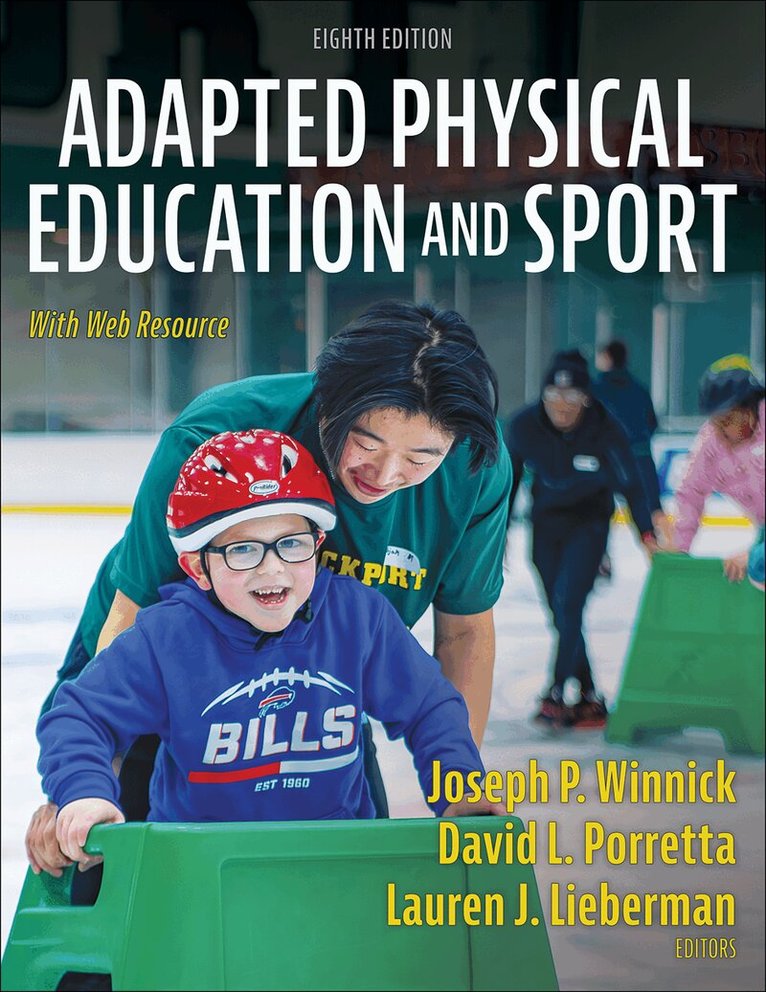 Joseph P. Winnick, David L. Porretta, Lauren J. Lieberman - Adapted Physical Education and Sport, Häftad