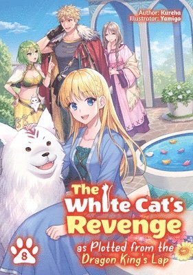 The White Cat's Revenge as Plotted from the Dragon King's Lap: Volume 8 (Light Novel)
