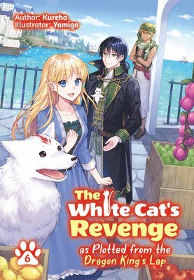 The White Cat's Revenge as Plotted from the Dragon King's Lap: Volume 6 1