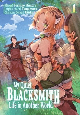 piyo, Tamamaru, Yoshino Himori - My Quiet Blacksmith Life in Another World: Volume 1 (Manga), Häftad
