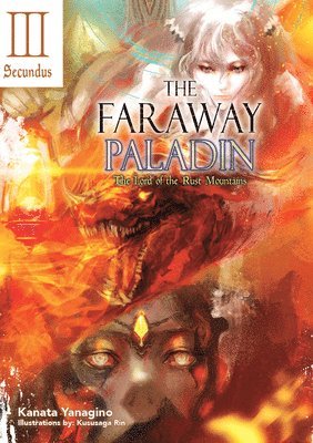 bokomslag Faraway Paladin: The Lord of the Rust Mountains: Secundus (Light Novel)