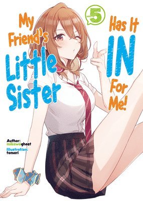 bokomslag My Friend's Little Sister Has It In For Me! Volume 5 (Light Novel)