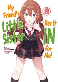 bokomslag My Friend's Little Sister Has It In For Me! Volume 8 (Light Novel)