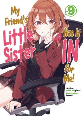 My Friend's Little Sister Has It In For Me! Volume 9 (Light Novel) 1